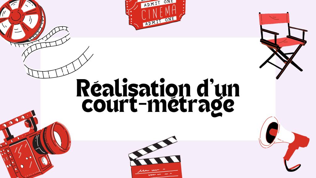 Réalisation d'un court-métrage